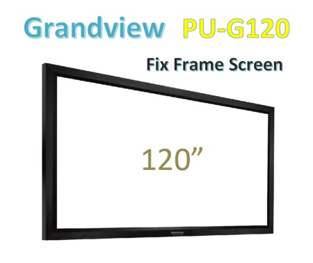 GRANDVIEW Fixed Frame PU-G120 (เนื้อผ้า UHD130)