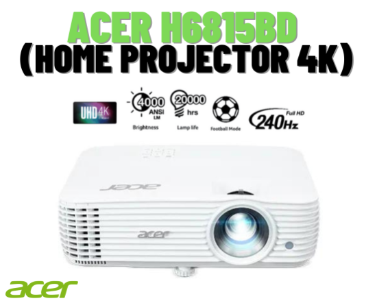 Acer H6815BD (Home Projector 4K)